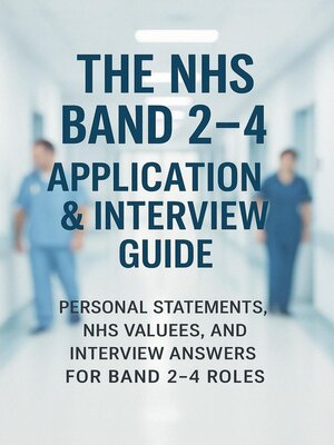 cover image of The NHS Band 2–4 Application & Interview Guide